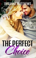 The Perfect Choice 1502764970 Book Cover