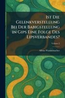 Ist Die Gelenkverstellung Bei Der Babigstellung in Gips Eine Folge Des Lipsverbandes? (German Edition) 1025748263 Book Cover