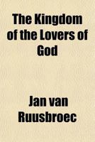 The Kingdom of the Lovers of God 1015938051 Book Cover