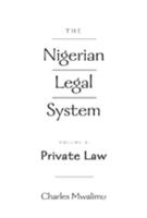 The Nigerian Legal System: Volume 2: Private Law 0820471267 Book Cover