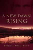 A New Dawn Rising 1605280046 Book Cover