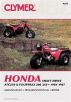 Honda Shaft Drive: Atc250 and Fourtrax 200-250 : 1984-1987 : Service, Repair, Maintenance/A455 (Clymer All-Terrain Vehicles) 0892874295 Book Cover