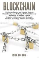 Block Chain: The Comprehensive and Essential Guide to Understanding and Masterin 153918112X Book Cover