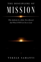 THE DISCIPLINE OF MISSION: The Standard Every Serious Leader Must Accept B0GHMCNCNH Book Cover