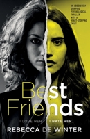 Best Friends: An absolutely gripping psychological thriller with a heart-stopping twist 1805080652 Book Cover