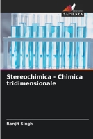 Stereochimica - Chimica tridimensionale (Italian Edition) 6207587898 Book Cover