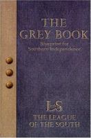 The Grey Book: Blueprint For Southern Independence 0971335109 Book Cover