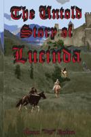 The Untold Story of Lucinda 1479202916 Book Cover