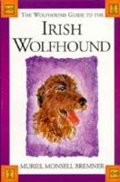 The Wolfhound Guide to the Irish Wolfhound (Wolfhound Guides) 0863276369 Book Cover