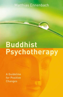Buddhist Psychotherapy: A Guide for Beneficial Changes 0940676222 Book Cover