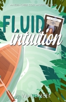 Fluid Intuition: an Eden Creek Cozy Mystery, Book 3 B09SW876XM Book Cover