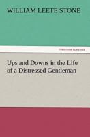 Ups and Downs in the Life of a Distressed Gentleman 9368097615 Book Cover