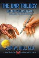 THE DNR TRILOGY Volume 2: No Good Deed New Edition 1969268131 Book Cover