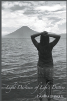 Light Darkness of Life's Destiny B0CKGT6KHS Book Cover