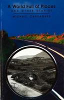 A World Full of Places: And Other Stories (A Blackstaff Paperback Original) 0856405957 Book Cover