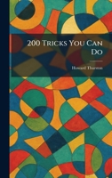 200 Tricks You Can Do 1025254961 Book Cover