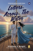Letters Across The Water: A love story the sea couldn’t drown 1969992522 Book Cover