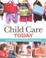 Glencoe Child Care Today: Becoming an Early Childhood Professional, Student Edition 0076591050 Book Cover