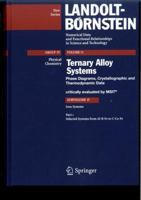 Ternary Alloys Systems:  Volume 11 Group IV, Selected Systems From Al B Fe To C Co Fe (Landolt Bornstein: Numerical Data And Functional Relationships In Science And Technology   New Series) (Part 1) 3540697594 Book Cover