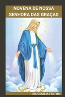 NOVENA DE NOSSA SENHORA DAS GRAÇAS: Devoção de 9 dias para intervenção milagrosa, renovação espiritual e orações pelo impossível (Portuguese Edition) B0F5B9KQC5 Book Cover