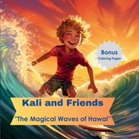 Kali and Friends The Magical Waves of Hawaii ("The World of Kali") B0DF51YVY8 Book Cover