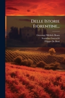 Delle Istorie Fiorentine... 1272271986 Book Cover