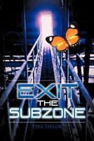 Exit the Subzone 1477280758 Book Cover