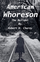 American Whoreson - The Builder B0F88NT7FN Book Cover