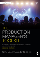 The Production Manager's Toolkit: Successful Production Management in Theatre and Performing Arts 0367406365 Book Cover
