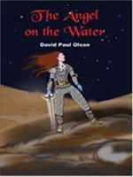 The Angel on the Water 1418475424 Book Cover