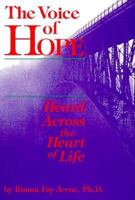 The Voice of Hope: Heard Across the Heart of Life 1880913097 Book Cover