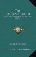 The Fur-Seal's Tooth 9356319863 Book Cover