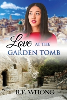 Love at the Garden Tomb 1957497084 Book Cover