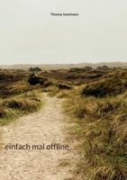 einfach mal offline 3754329707 Book Cover