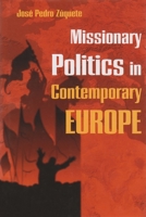 Missionary Politics in Contemporary Europe 0815631499 Book Cover