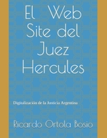 El Web Site del Juez Hercules: Digitalización de la Justicia Argentina B08C475V45 Book Cover