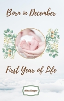 Born in December First Year of Life 2323378872 Book Cover