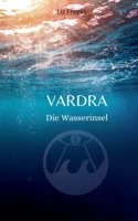 Vardra: Die Wasseinsel (German Edition) 3757890108 Book Cover