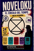 NOVELOKU: ¡El primer libro de pasatiempos donde tú resuelves la historia! (Spanish Edition) B0HG9MCWMS Book Cover