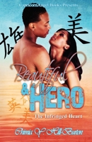 Beautiful & Hero: The Infringed Heart 1695879260 Book Cover