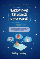 BEDTIME STORIES FOR KIDS. Ages 2-6: Short and Funny Meditation Stories for Children and Toddlers to Help Them Fall Asleep and Relax 1801188602 Book Cover