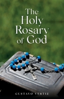 The Holy Rosary of God 1638373981 Book Cover