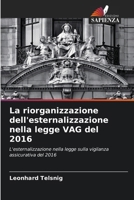 La riorganizzazione dell'esternalizzazione nella legge VAG del 2016 (Italian Edition) 6630000889 Book Cover