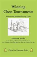 Winning Chess Tournaments: Methods and Materials Training Guide 0595453473 Book Cover