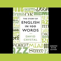 The Story of English in 100 Words 125002420X Book Cover