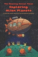 The Roaming Animal Tales: Exploring Alien Planets B0DXC1YQGQ Book Cover