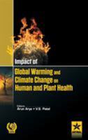 Impact of Global Warming and Climate Change on Human and Plant Health 9351306852 Book Cover