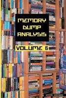Memory Dump Analysis Anthology, Volume 6 1908043199 Book Cover