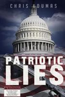 Patriotic Lies 1481045512 Book Cover