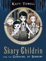 Skary Childrin and the Carousel of Sorrow 037587240X Book Cover